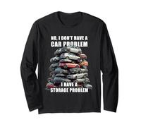 No I Don't Have a Car Problem I Have a Storage Problem Men's Manche Longue
