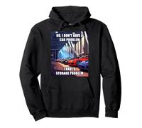 No I Don't Have a Car Problem I Have a Storage Problem Men's Sweat à Capuche
