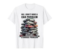 No I Don't Have a Car Problem I Have a Storage Problem Men's T-Shirt