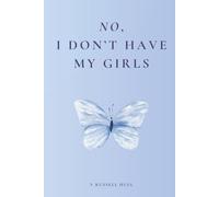 No I Don't Have My Girls: prompt journal with poetry for the women with little to no friends.
