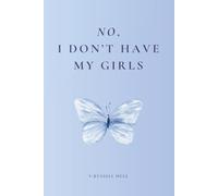 No I Don't Have My Girls: prompt journal with poetry for the women with little to no friends.