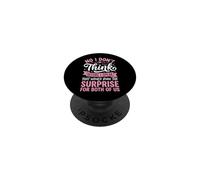 No I Don't Think Before I Speak That Would Ruin The Surprise PopSockets PopGrip Adhésif