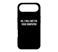 No I Will Not Fix Your Computer Funny IT G eek Nerd Coque pour iPhone Air