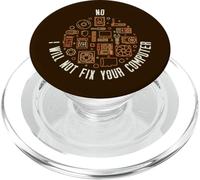No I Will Not Fix Your Computer - Technicien de réparation PC PopSockets PopGrip pour MagSafe
