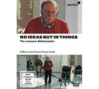 No Ideas But In Things:The composer Alvin Lucier DVD DVD