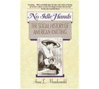No Idle Hands Anne L. MacDonald (Auteur)