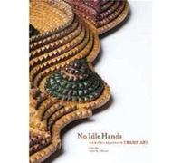 No Idle Hands: The Myths And Meanings Of Tramp Art