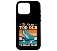 No I'm Not Too Old to Roller Skate Funny Elderly Blague Coque pour iPhone 16 Pro