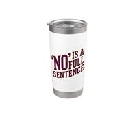 No Is A Full Sentence Sassy Humour Sarcastique Humour Gobelet isotherme en acier inoxydable double paroi