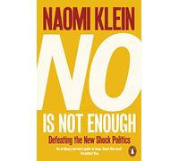 No Is Not Enough: Defeating the New Shock Politics