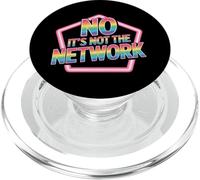 No It's Not The Network Programmer Tech Joke |- PopSockets PopGrip pour MagSafe