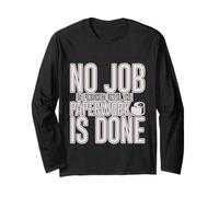 No Job Is Finished Until The Paperwork Is Done Manche Longue