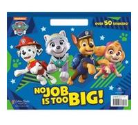 No Job Is Too Big PAW Patrol by Tex Huntley & Illustrated by Golden Books Tex Huntley Illustrated by Golden Books (Auteur)