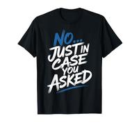 No… Just in Case You Asked Réponse introvertie - T-Shirt
