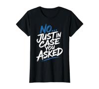No… Just in Case You Asked Réponse introvertie - T-Shirt Graphique avec Valeur
