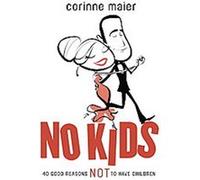 No Kids Corinne Maier (Auteur)