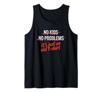 No Kids No Problems It's Just an Old Shirt Sarcastique Adultes Débardeur