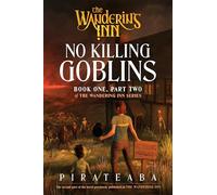 No Killing Goblins: Book One, Part Two of The Wandering Inn Series - A LitRPG Epic Fantasy of Dangerous Deliveries and Growing Darkness