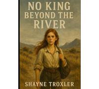 No King Beyond the River
