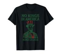 No Kings in America Funny Abraham Lincoln 28 Mars 2026 T-Shirt