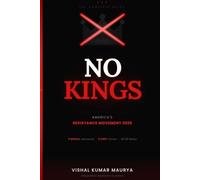 NO KINGS: The Complete Guide to America's Resistance Movement 2026
