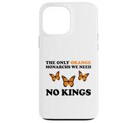 No Kings The Only Orange MONACHRS WE Need Butterfly Coque pour iPhone 13 Pro Max