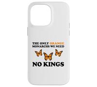 No Kings The Only Orange MONACHRS WE Need Butterfly Coque pour iPhone 14 Pro Max