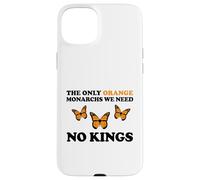 No Kings The Only Orange MONACHRS WE Need Butterfly Coque pour iPhone 15 Plus
