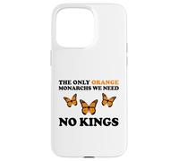 No Kings The Only Orange MONACHRS WE Need Butterfly Coque pour iPhone 15 Pro Max