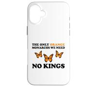 No Kings The Only Orange MONACHRS WE Need Butterfly Coque pour iPhone 16 Plus