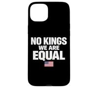 No Kings We are Equal Freedom Equality Drapeau USA Texte Graphique Coque pour iPhone 15 Plus