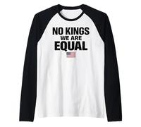 No Kings We are Equal Freedom Equality Drapeau USA Texte Graphique Manche Raglan