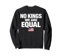 No Kings We are Equal Freedom Equality Drapeau USA Texte Graphique Sweatshirt