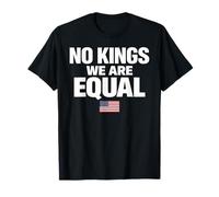 No Kings We are Equal Freedom Equality Drapeau USA Texte Graphique T-Shirt