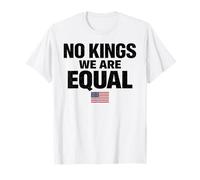 No Kings We are Equal Freedom Equality Drapeau USA Texte Graphique T-Shirt