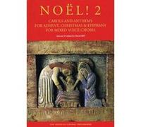 No l! 2 - Carols and Anthems for Advent, Christmas and Epiphany: Carols and Anthems for Advent, Christmas & Epiphany : for Mixed Voice Choirs - [Version Originale] Inconnu (Auteur)
