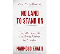 No Land to Stand On: Protest, Palestine and Being Unfree in America