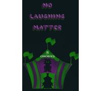 No Laughing Matter: A Cyberpunk Novella