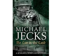No Law in the Land (Last Templar Mysteries 27): A gripping medieval mystery of intrigue and danger
