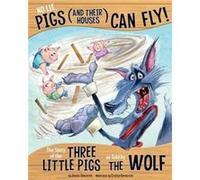No Lie Pigs and Their Houses Can Fly The Story of the Three Little Pigs as Told by the Wolf by Jessica Gunderson Jessica Gunderson (Auteur)