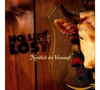 No Life Lost - Nordlich der Vernunft [Import]
