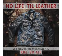 No Life 'Til Leather – a Tribute to Metallica's Kill 'Em All – Warner Music