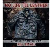 No Life 'Til Leather – a Tribute to Metallica's Kill 'Em All – Warner Music