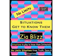 No Limits Situations - Get to Know Them: Situation to play to know them Intimately