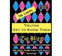 No Limits Truths - Get to Know Them: Truths to play to know them Intimately