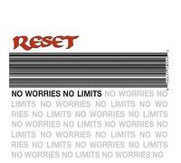 Reset - Worries No Limits