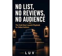 No List, No Reviews, No Audience: The 2026 Self-Publishing Playbook for Your First Book on Amazon