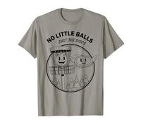 No Little Balls Just Big Discs Disque de Golf Amusant T-Shirt
