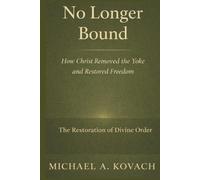No Longer Bound: How Christ Removed the Yoke and Restored Freedom