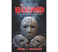No Longer Bound!: The Journey of Healing and Redemption